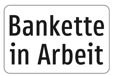 Hinweisschild Bankette in Arbeit