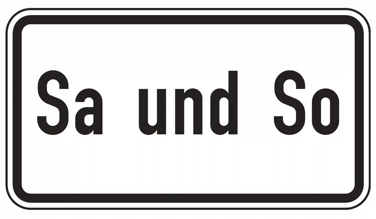 Gültig nur am Samstag und Sonntag.