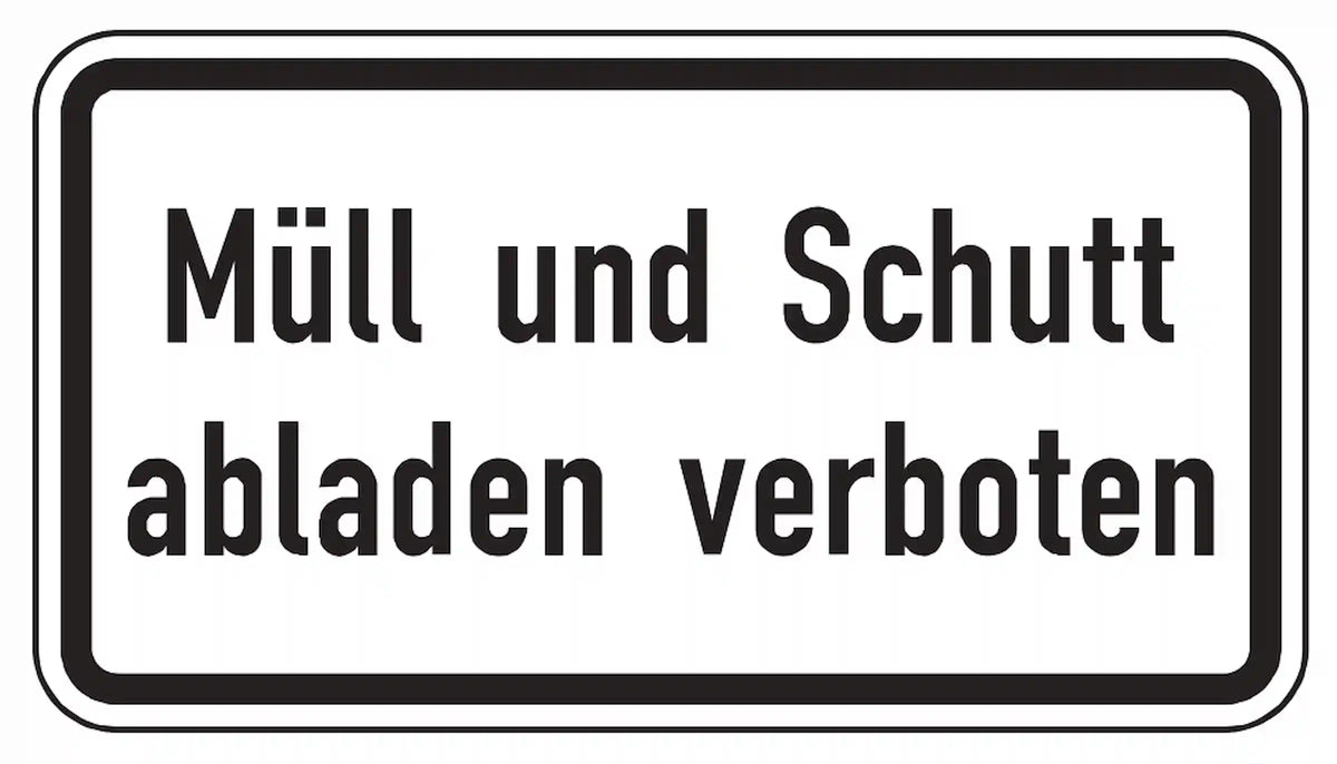 Hinweis, das hier das Abladen von Müll und Schutt verboten ist
