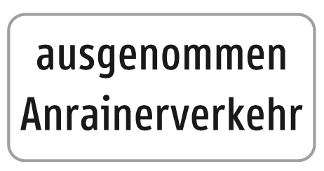 Zusatztafel ausgenommen Anrainerverkehr