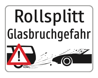 Warnschild Rollsplitt und Glasbruchgefahr