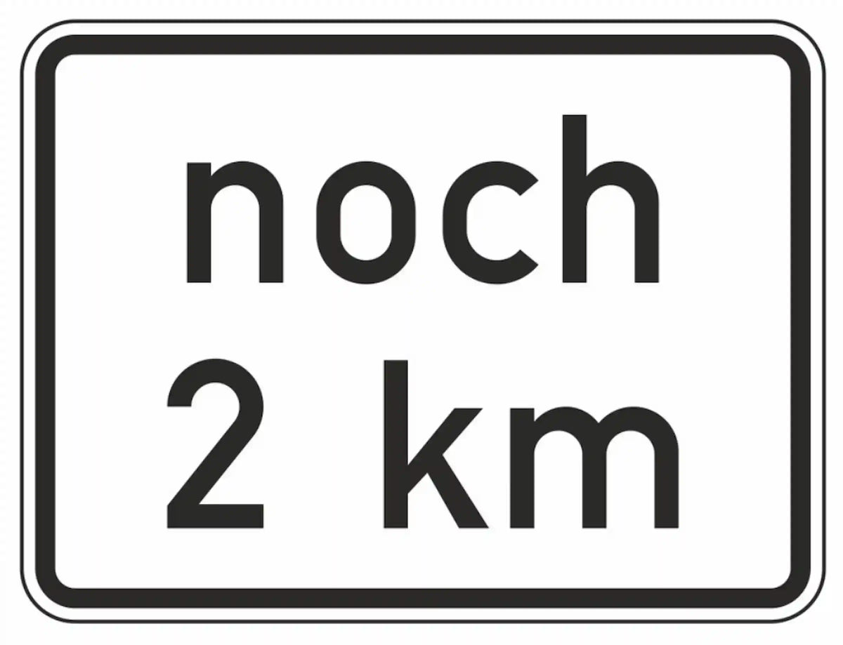 Es sind noch 2 Kilometer 